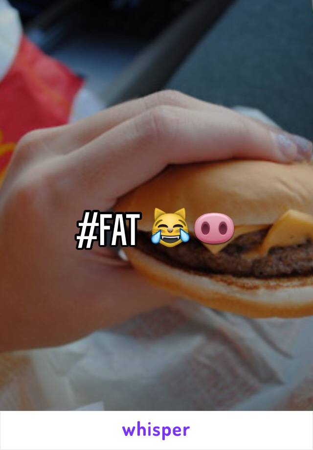 #FAT 😹🐽