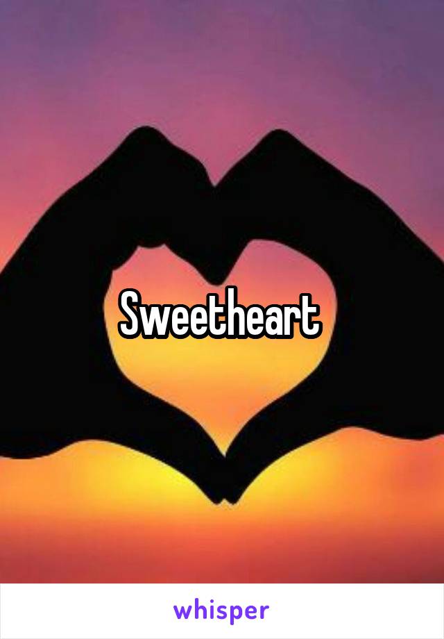 Sweetheart 