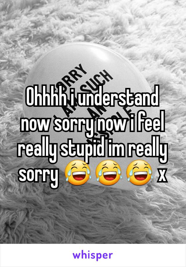 Ohhhh i understand now sorry now i feel really stupid im really sorry 😂😂😂 x