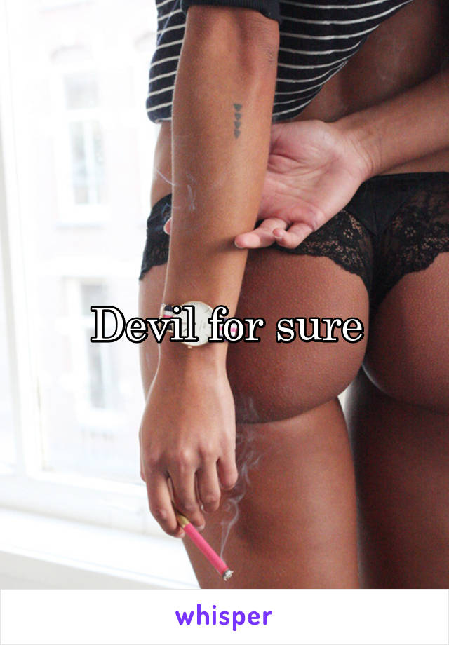 Devil for sure