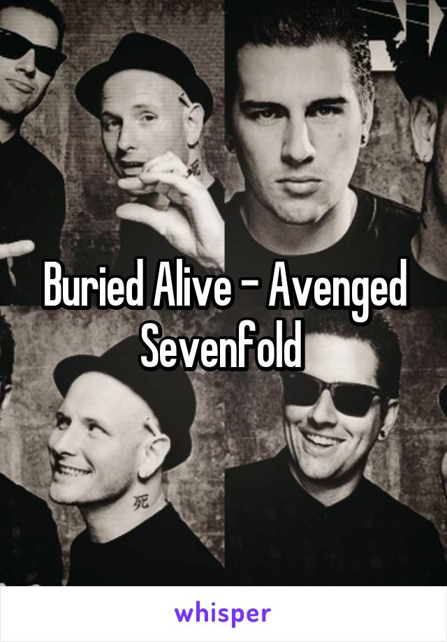 Buried Alive - Avenged Sevenfold 