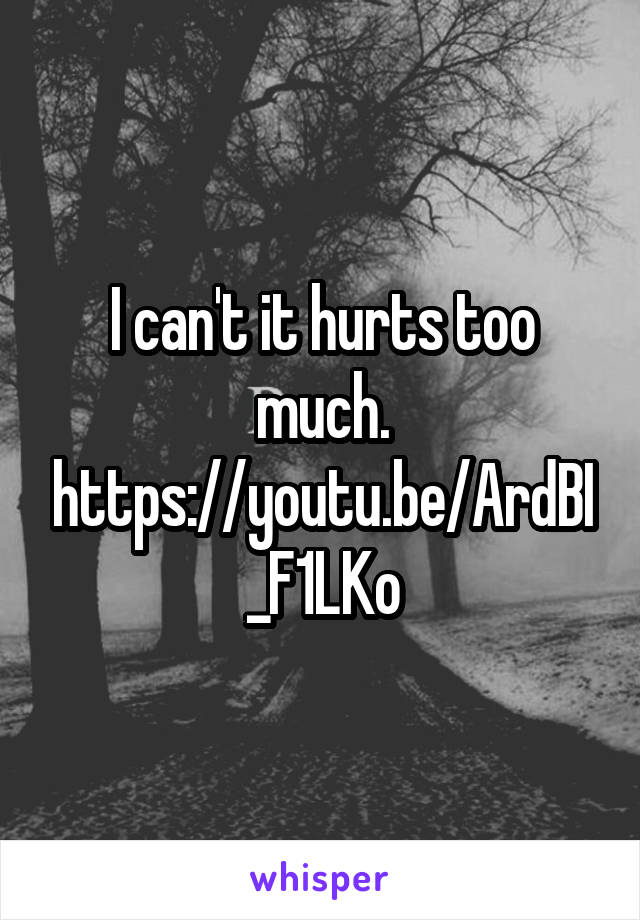 I can't it hurts too much.
https://youtu.be/ArdBI_F1LKo