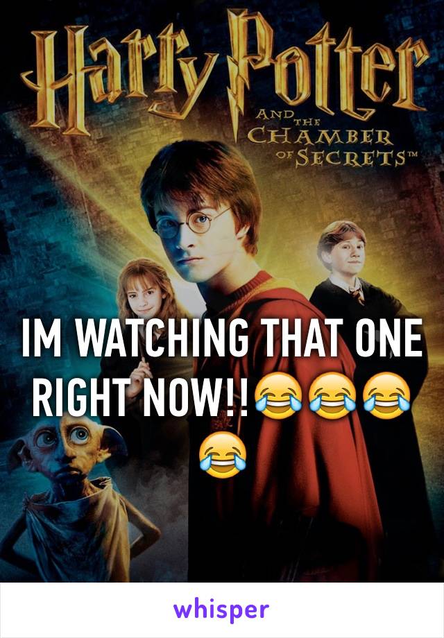IM WATCHING THAT ONE RIGHT NOW!!😂😂😂😂