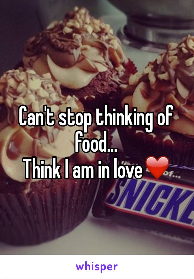 Can't stop thinking of food...
Think I am in love❤️