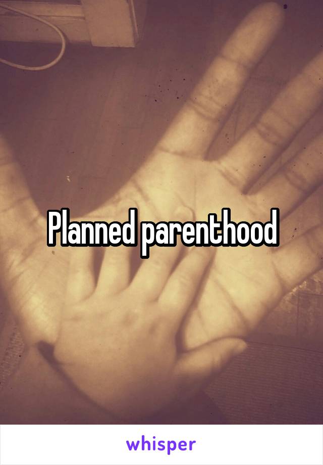 Planned parenthood