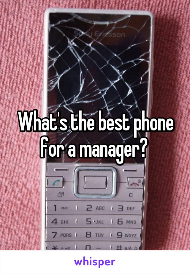 What's the best phone for a manager? 