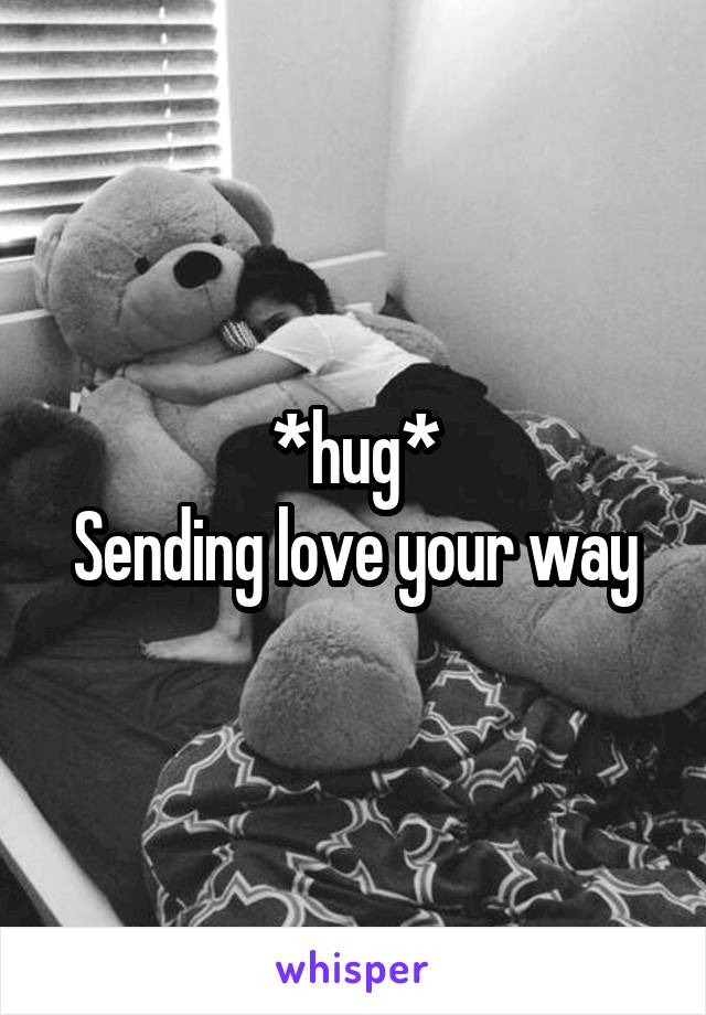 *hug*
Sending love your way