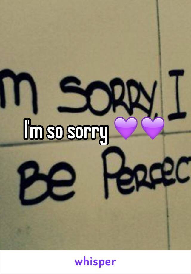 I'm so sorry 💜💜