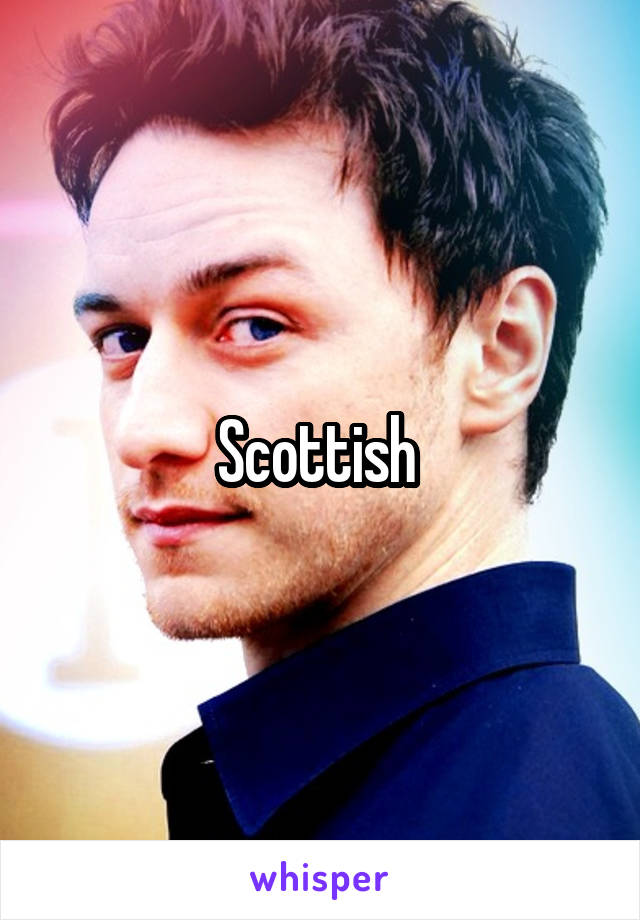 Scottish 