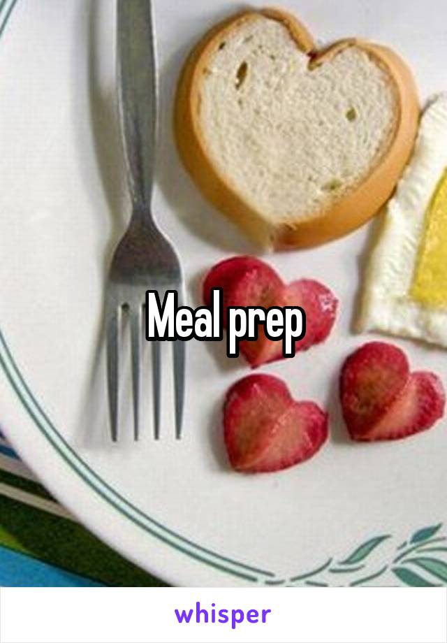 Meal prep