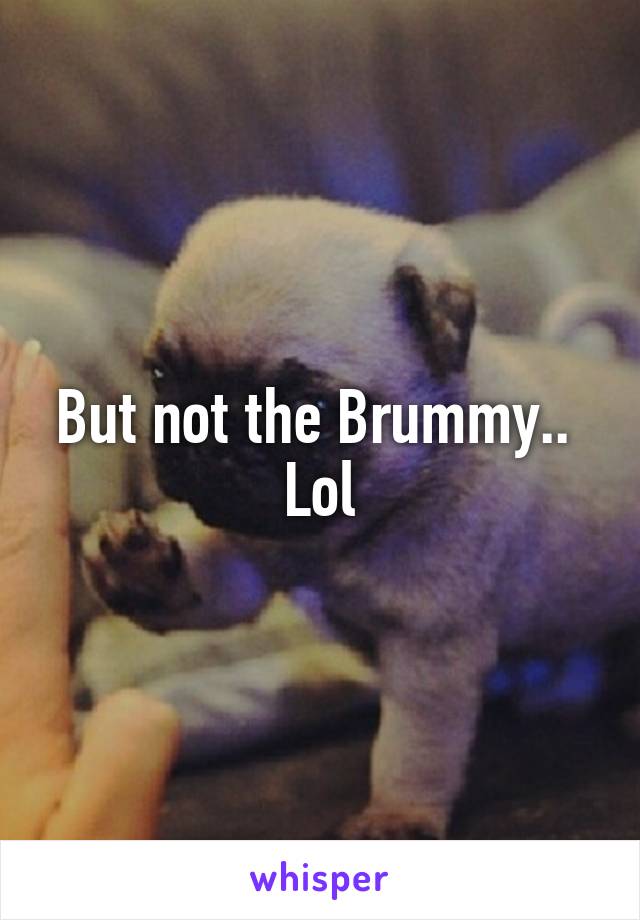 But not the Brummy.. 
Lol