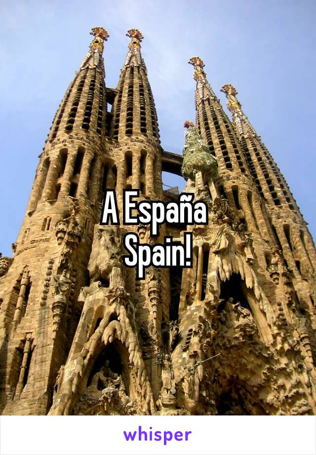 A España 
Spain!