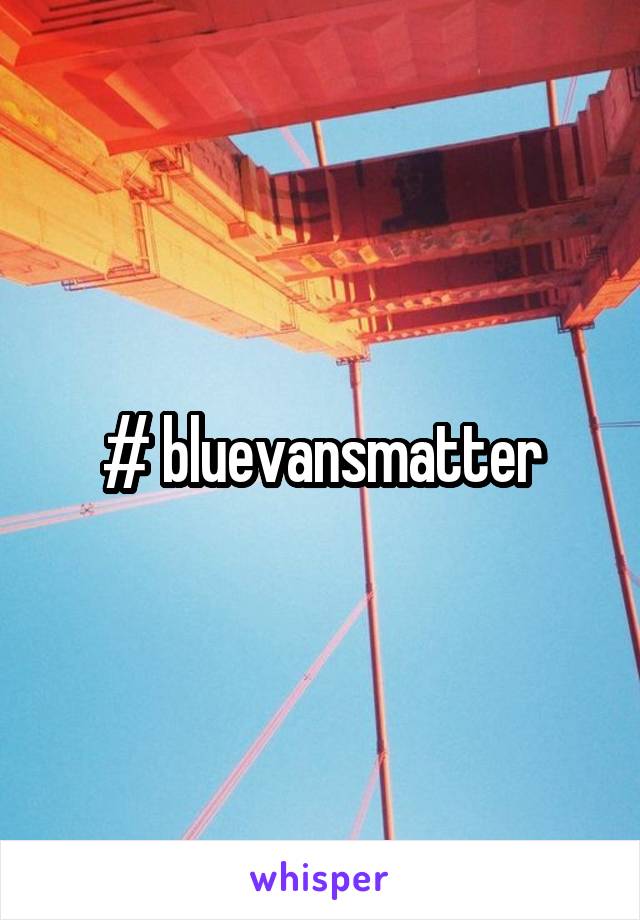 # bluevansmatter