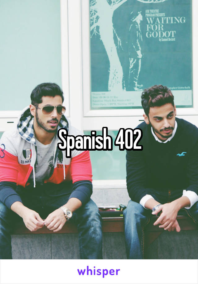 Spanish 402