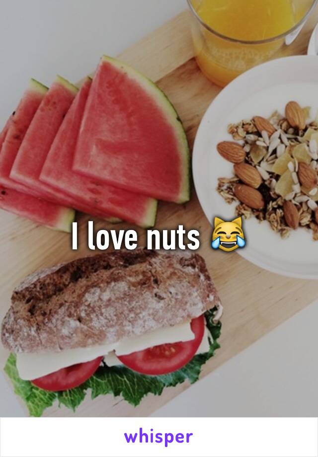 I love nuts 😹