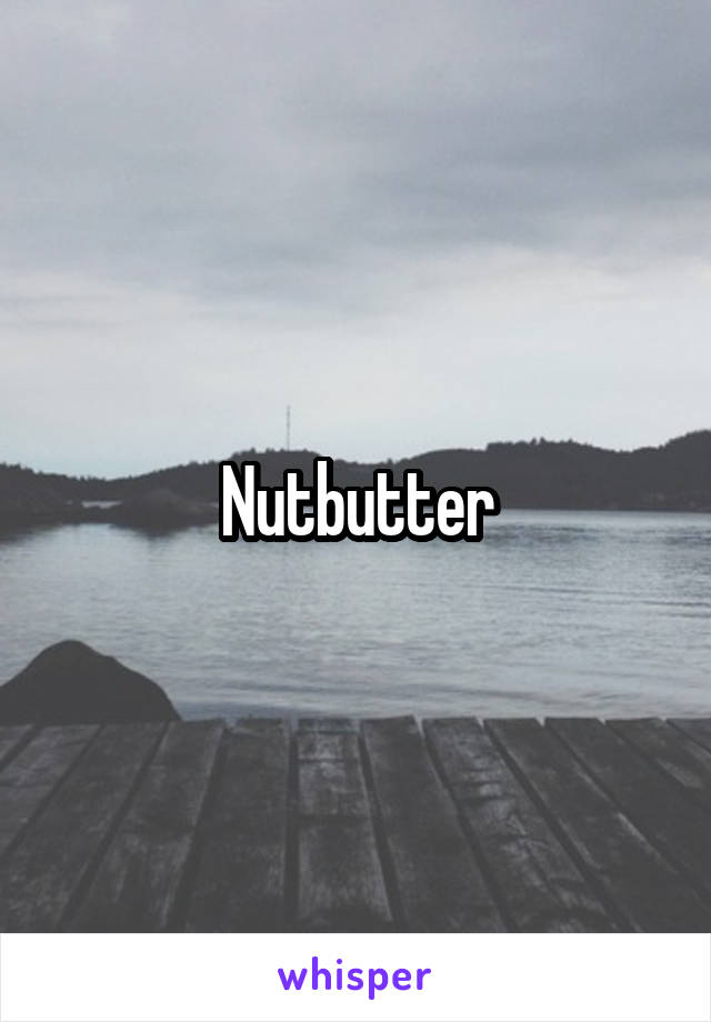 Nutbutter