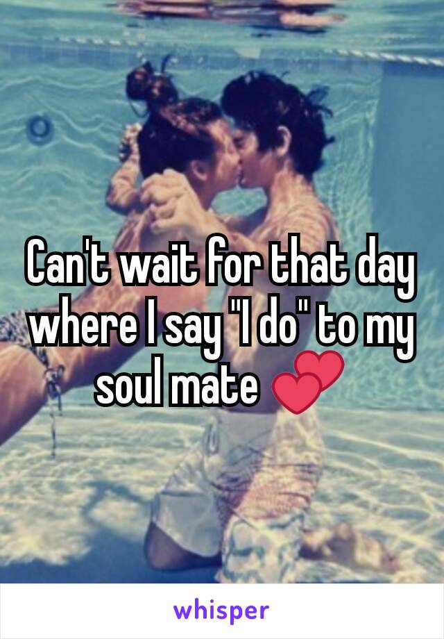 Can't wait for that day where I say "I do" to my soul mate 💕