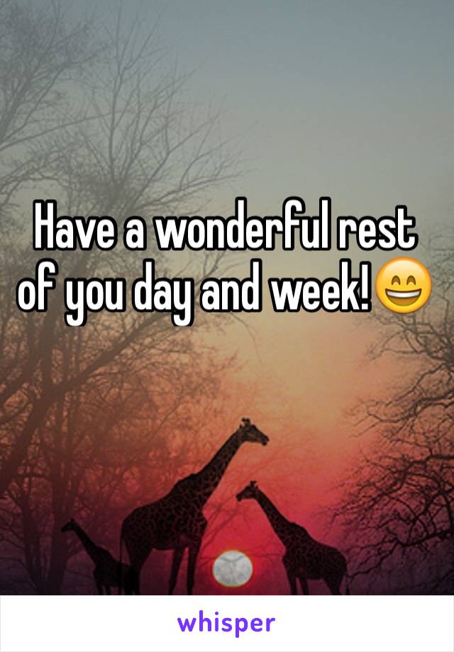 Have a wonderful rest of you day and week!😄