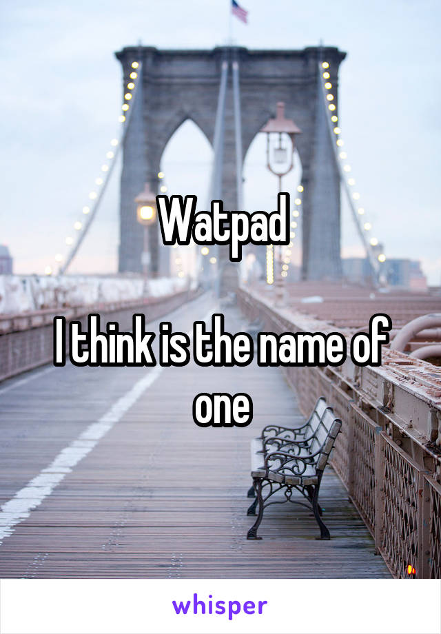 Watpad

I think is the name of one
