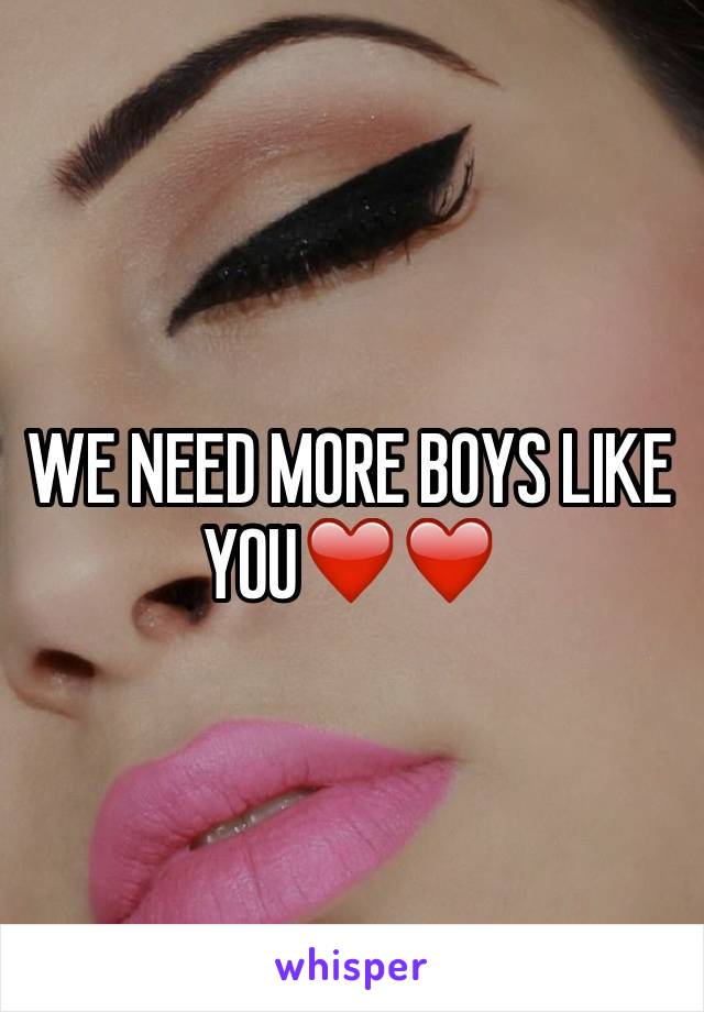 WE NEED MORE BOYS LIKE YOU❤️❤️