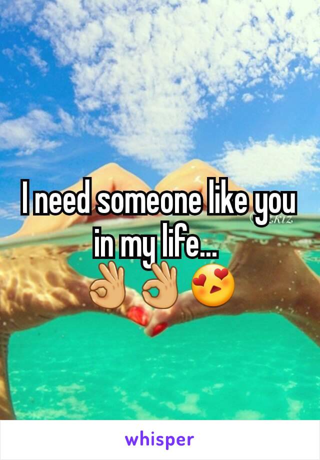 I need someone like you in my life... 
👌👌😍