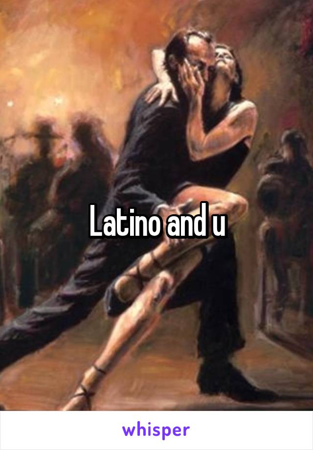 Latino and u