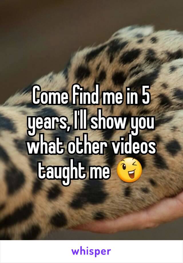 Come find me in 5 years, I'll show you what other videos taught me 😉