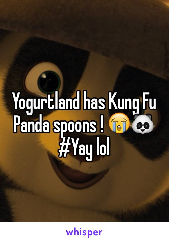 Yogurtland has Kung Fu Panda spoons ! 😭🐼 #Yay lol 