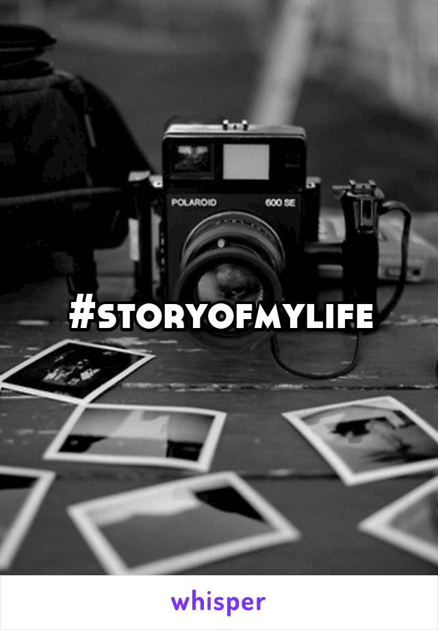 #storyofmylife