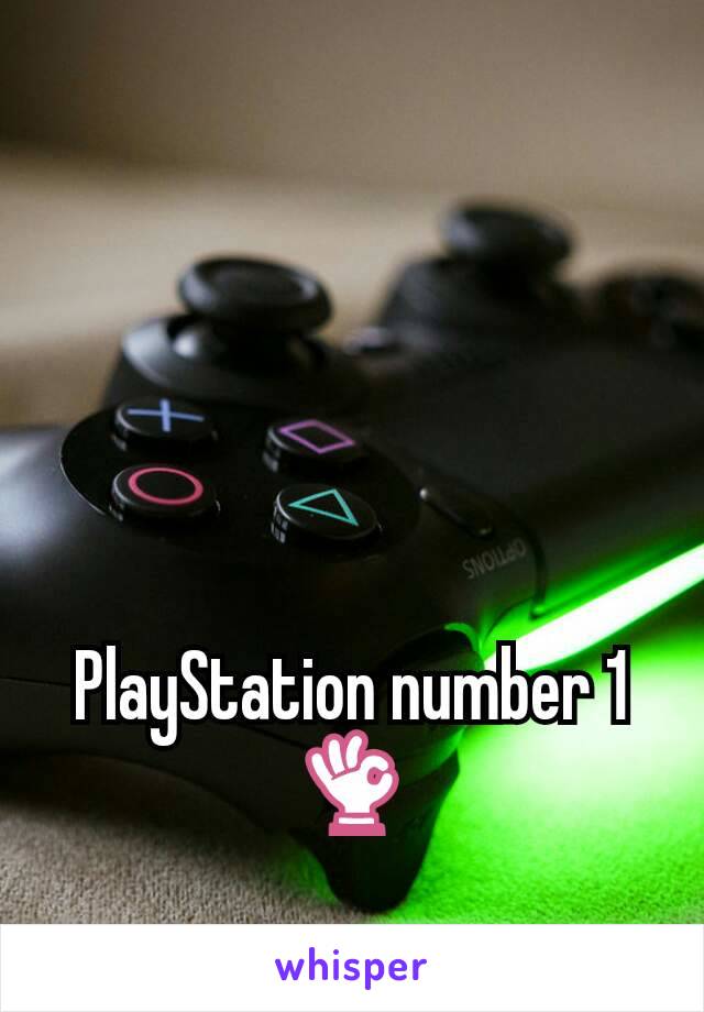 PlayStation number 1 👌