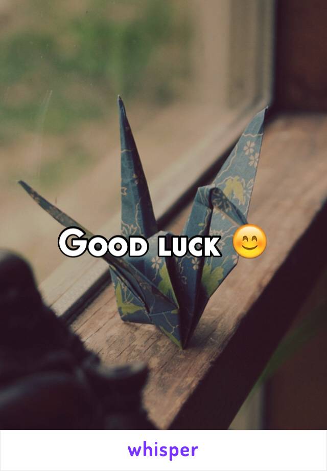 Good luck 😊