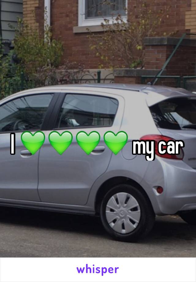 I 💚💚💚💚 my car 