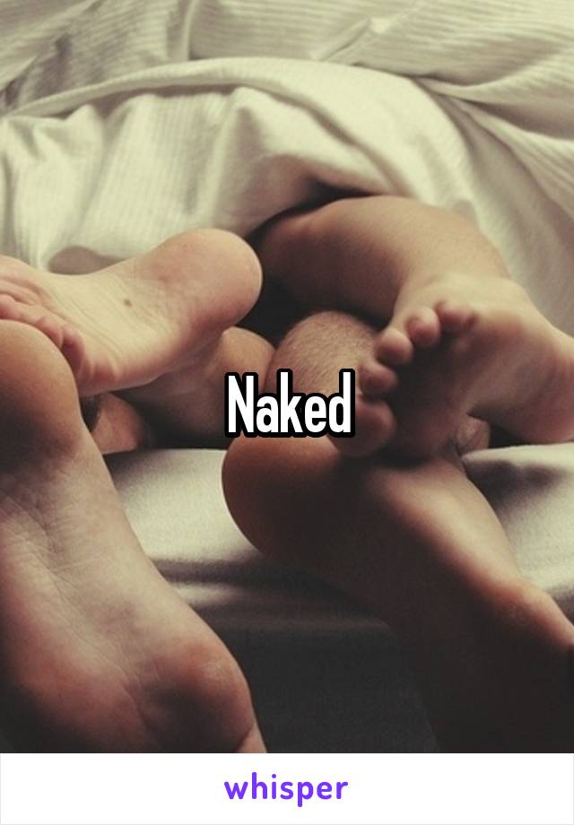 Naked