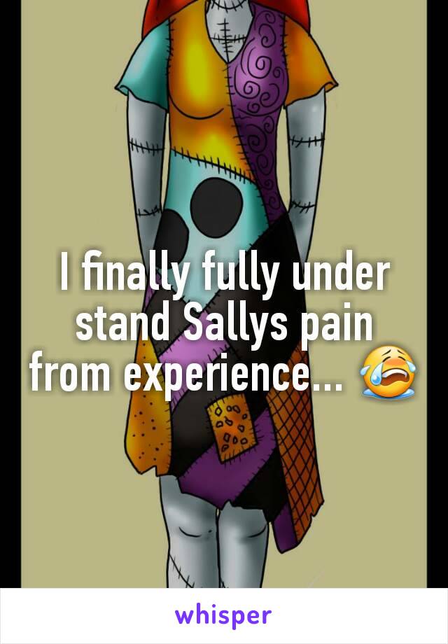 I finally fully under stand Sallys pain from experience... 😭