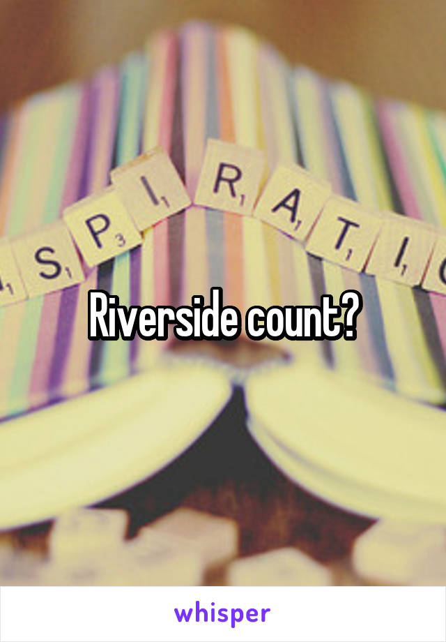 Riverside count?