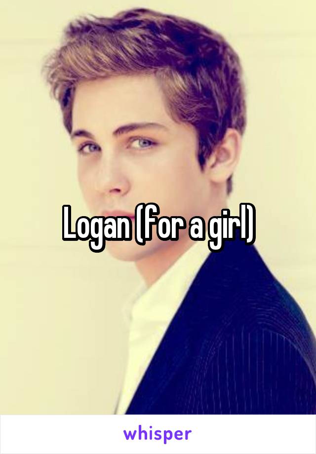 Logan (for a girl)