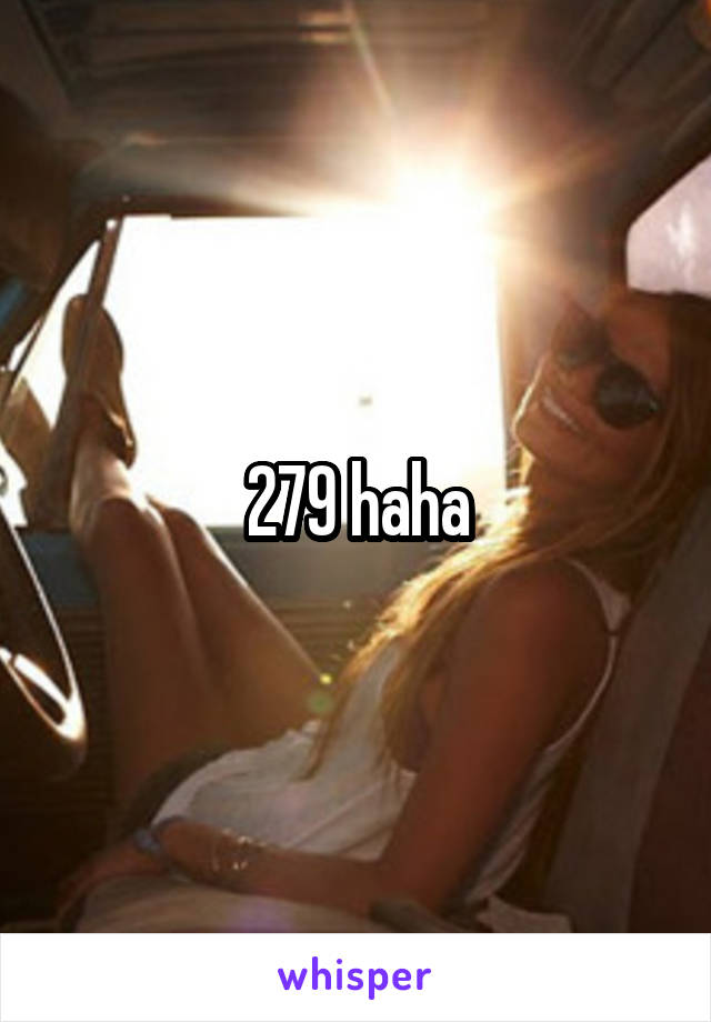 279 haha