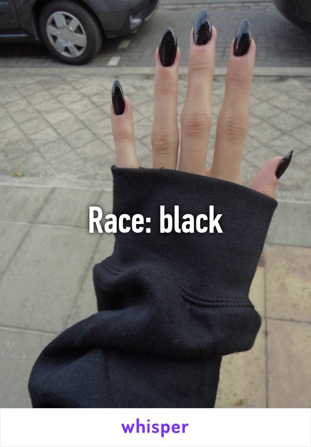 Race: black