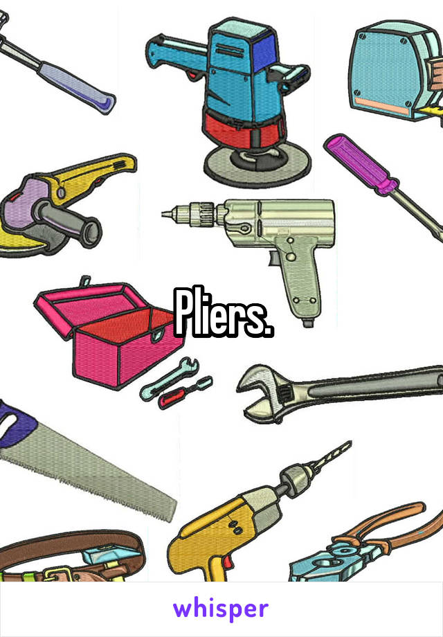 Pliers.