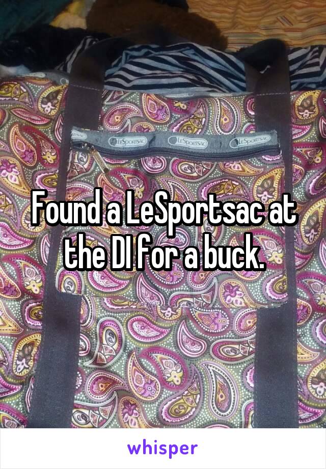 Found a LeSportsac at the DI for a buck.