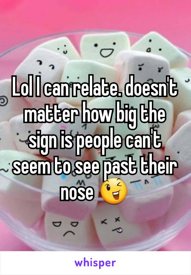 Lol I can relate. doesn't matter how big the sign is people can't seem to see past their nose 😉