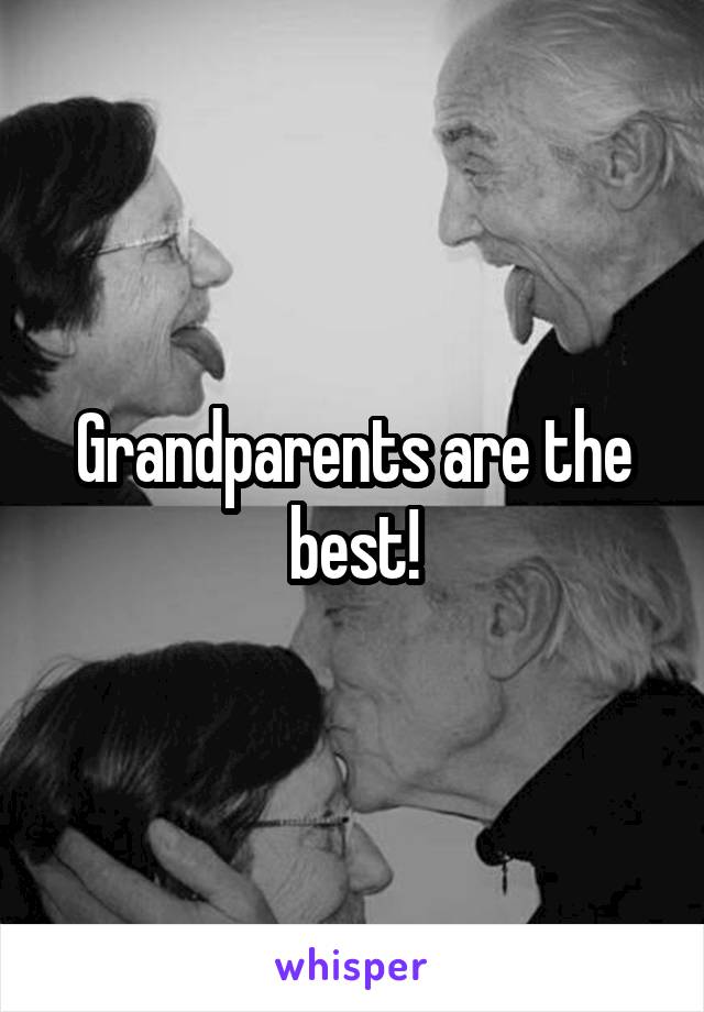 Grandparents are the best!