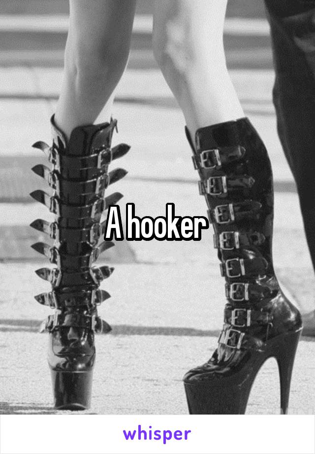 A hooker 