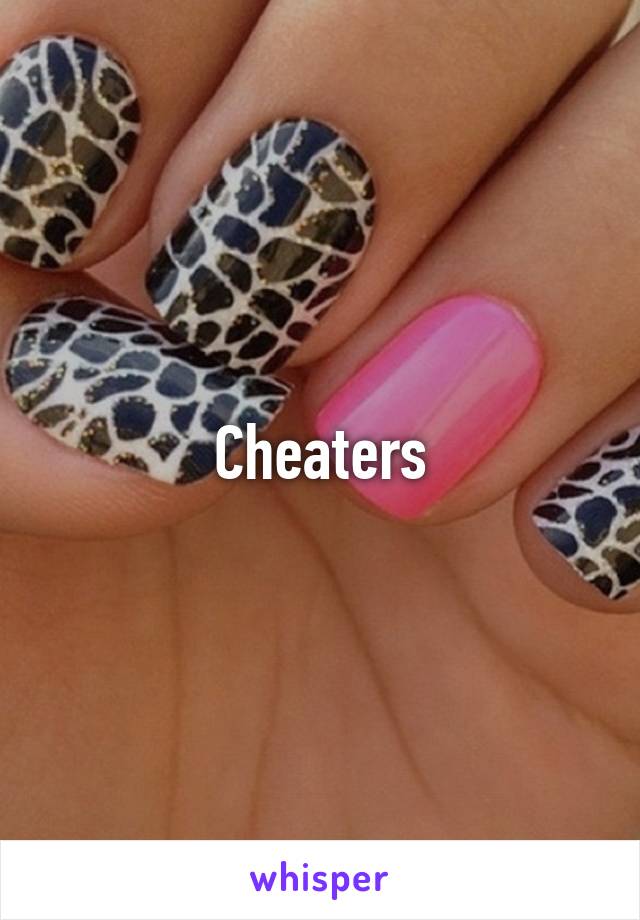 Cheaters