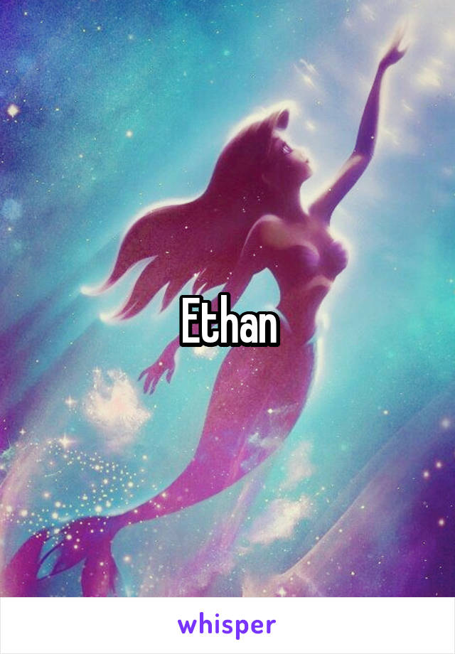 Ethan