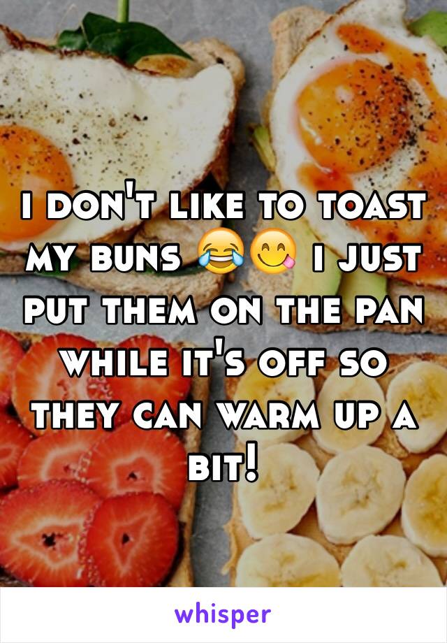 you-forgot-to-toast-the-buns