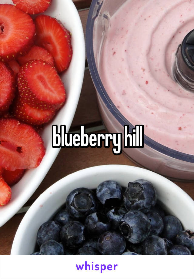 blueberry hill