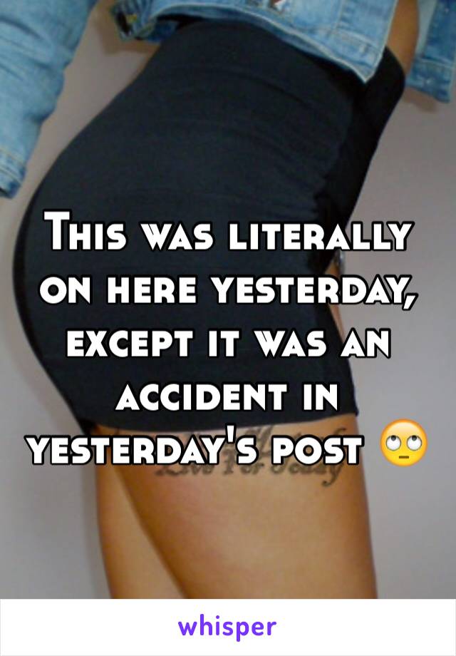 This was literally on here yesterday, except it was an accident in yesterday's post 🙄