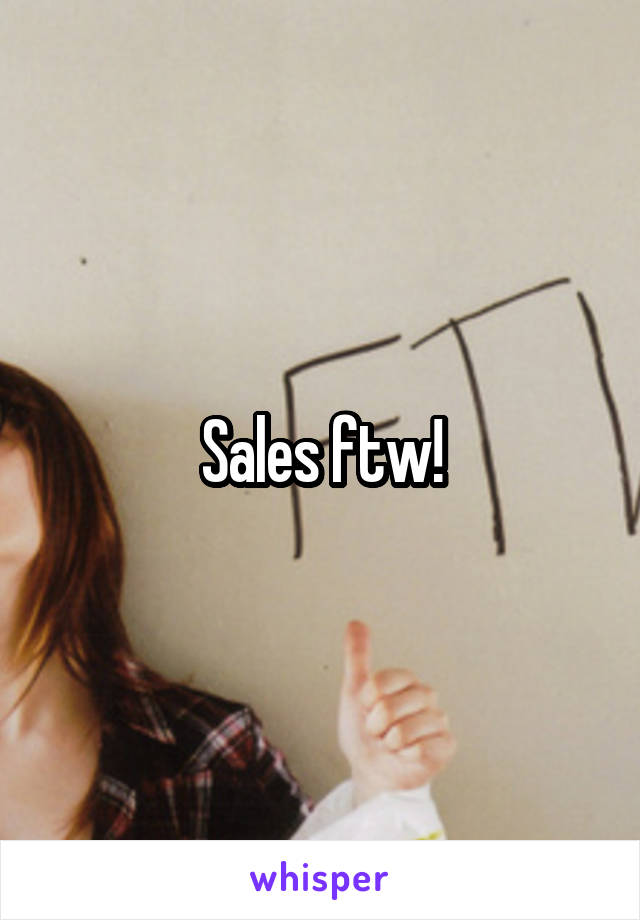 Sales ftw!