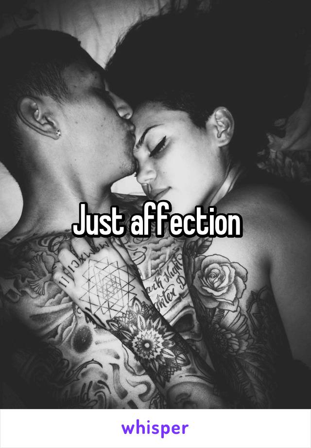 Just affection